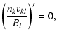 $\displaystyle \left(\frac{n_k v_{k l}}{B_l}\right)' = 0,$