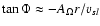 $\tan\Phi \approx -A_\Omega r/v_{s l}$