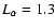 ${L}_\alpha = 1.3$