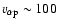 $v_{\rm\alpha p}\sim 100$