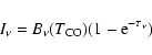 \begin{displaymath}I_{\nu} = B_{\nu}(T_{\rm CO}) (1 - {\rm e}^{-\tau_{\nu}})
\end{displaymath}