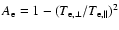 $A_{\rm e} =1- (T_{{\rm e},\perp} / T_{\rm e,\parallel})^2$