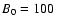 $B_0 = 100\;$