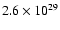 $2.6\times 10^{29}$