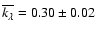 $\overline{k_{\lambda}}=0.30\pm0.02$