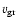$v_{\rm gr}$