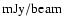 ${\rm mJy}/{\rm beam}$