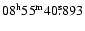 $
{08}^{\rm h}{55}^{\rm m}{40}^{\rm s}\!\!.\:\!{893} $