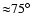 ${\approx}75\hbox{$^\circ$ }$