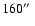 $160\hbox{$^{\prime\prime}$ }$
