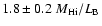 $1.8\pm 0.2
~{M_{\rm {H {\sc i}}}}/{L_{\rm B}}$