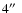 $4\hbox{$^{\prime\prime}$ }$