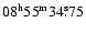 $ {08}^{\rm h}{55}^{\rm m}{34}^{\rm s}\!\!.\:\!{75} $