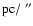 ${\rm pc}/~^{\prime\prime}$