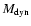 $M_{\rm dyn}$