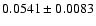 $ 0.0541 \pm 0.0083 $
