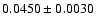 $ 0.0450 \pm 0.0030 $