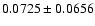 $ 0.0725 \pm 0.0656 $