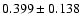 $ 0.399 \pm 0.138 $