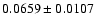 $ 0.0659 \pm 0.0107 $