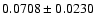 $ 0.0708 \pm 0.0230 $