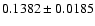 $ 0.1382 \pm 0.0185 $
