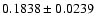$ 0.1838 \pm 0.0239 $