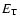 $E_{\rm T}$