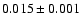 $ 0.015 \pm 0.001
$