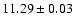 $ 11.29 \pm 0.03
$