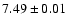$ 7.49 \pm 0.01 $