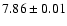 $ 7.86 \pm 0.01 $