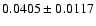 $ 0.0405 \pm 0.0117 $