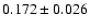 $ 0.172 \pm 0.026 $
