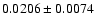 $ 0.0206 \pm 0.0074 $