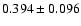 $ 0.394 \pm 0.096 $