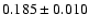 $ 0.185 \pm 0.010 $