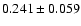 $ 0.241 \pm 0.059 $