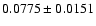 $ 0.0775 \pm 0.0151 $