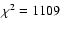 $\chi ^2 = 1109$