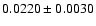 $ 0.0220 \pm 0.0030 $
