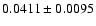 $ 0.0411 \pm 0.0095 $