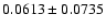 $ 0.0613 \pm 0.0735 $