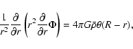\begin{displaymath}%
\frac{1}{r^2}\frac{\partial}{\partial r}\left(r^2\frac{\partial}{\partial r}\Phi\right)=
4\pi G\bar{\rho} \theta(R-r),
\end{displaymath}