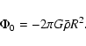 \begin{displaymath}%
\Phi_0=-2\pi G\bar{\rho}R^2.
\end{displaymath}