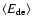 $\langle E_{\rm de}\rangle$