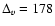 $\Delta_{v}=178$