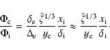 \begin{displaymath}%
\frac{\Phi_{\rm c}}{\Phi_{\rm i}}=\frac{\delta_{v}}{\Delta_...
...{\zeta}^{1/3}}{y_{\rm c}}\frac{x_{\rm i}}{\delta_{\rm i}}\cdot
\end{displaymath}