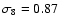 $\sigma_8=0.87$