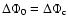 $\Delta\Phi_0=\Delta\Phi_{\rm c}$